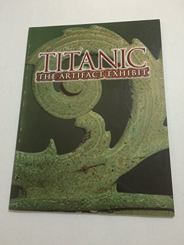 Titanic the artifact - titanic:,